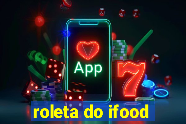 roleta do ifood